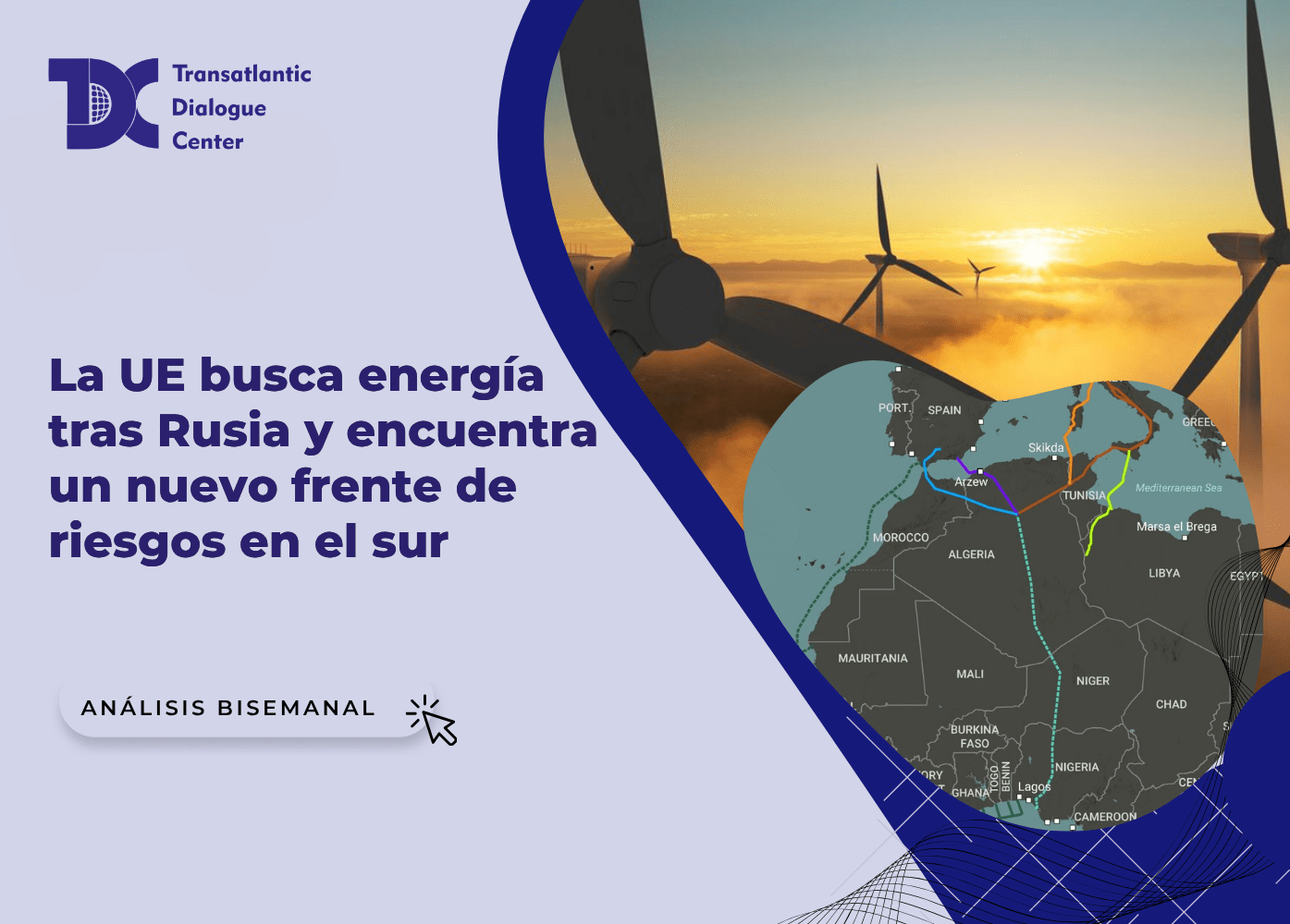 Cover image for: La energía como puente: por qué la UE necesita un cinturón meridional de estabilidad en el Norte de África
